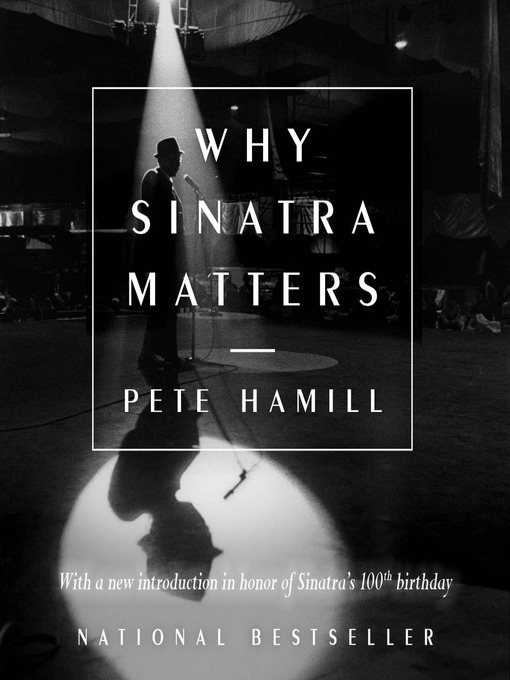 Title details for Why Sinatra Matters by Pete Hamill - Available